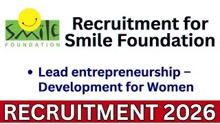 Smile Foundation Recruitment | NGO Job Notification 2026