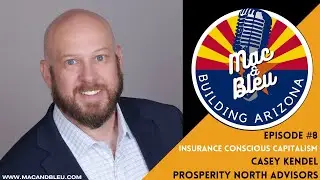 Insurance Conscious Capitalism with Casey Kendel
