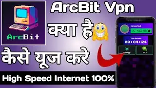 Arcbit vpn | Arcbit vpn app kaise use kare | How to use arcbit vpn app | Arcbit vpn app