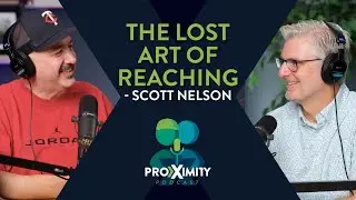 The Lost Art of Reaching - Scott Nelson