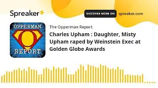 Charles Upham : Daughter, Misty Upham raped by Weinstein Exec at Golden Globe Awards