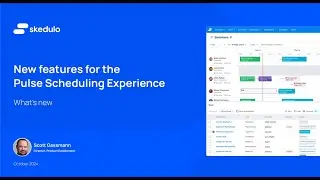What's New Ep 14 | Pulse Scheduling Experience - Latest features Oct'24 | Scott Gassmann