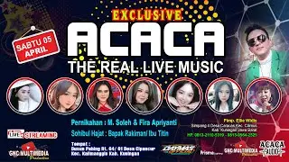 LIVE ACACA GROUP MALAM | Resepsi Pernikahan M. Soleh & Fira | Cipancur, 05 April 2025