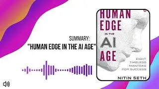 Human Edge in the AI Age Summary | Nitin Seth Book Explained