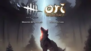 🔴 [FR] Dead by Daylight / Ori and the blind forest : Gameplay tueur / Découverte du jeu