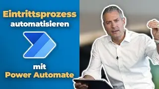 Power Automate: Ein- & Austrittsprozess automatisieren