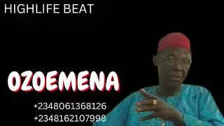 HIGHLIFE BEAT' INSTRUMENTAL '' OZOEMENA'' 2022 [IGBO HIGHLIFE BEAT INSTRUMENTAL]