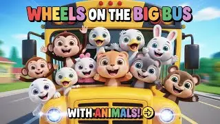 Wheels on the Big Bus Go Round and Round + Animal Sounds! | Nursery Rhymes for Toddlers