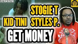 KID TINI x STYLES P. x STOGIE T - GET MONEY (LIVESTREAM REACTION) 
