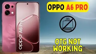 Oppo A6 Pro OTG Not Working | How to Fix OTG Problem | Pendrive not working | How to Solve OTG issue
