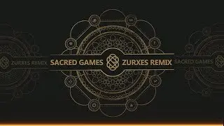 Sacred Games (Zurxes Remix) | Theme Song | Netflix