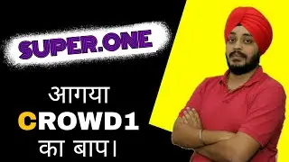 Super.One Business Plan In Hindi // crowd1 ka baap call me 9547036990,8918839929