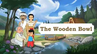 The Wooden Bowl Story I English Moral Story & fairy Tale #kidsstories #moralstories #kidsvideo