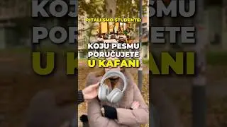 Pitali smo studente: Koju pesmu poručujete u kafani? 🍷
