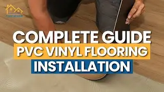 Perfect Guide for Installing PVC Vinyl Flooring in Your Home