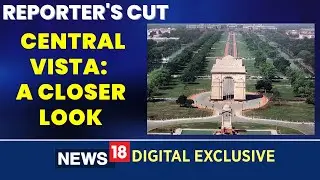 Central Vista: A Closer Look | Rajpath Renamed As Kartavya Path | PM Modi News | Delhi News |News18