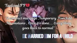 He Never Wanted Love…Just aChild|Taekook One Shot FF|Contract Marriage| AngsttoLoveStory(reuploaded)