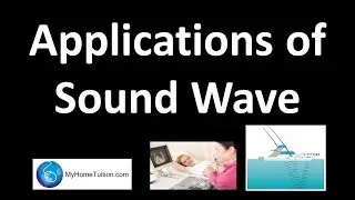 Applications of Sound Wave | Waves | Physics