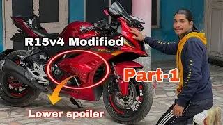 r15v4 modification || Full Loaded bike || All in one r15v4 (Lower spoiler) Part-1 ..