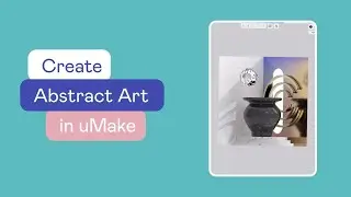 uMake Help - How To - Create 3D Abstract Art