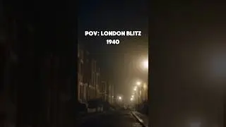 POV: LONDON BLITZ 1940