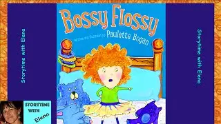 📚 Bossy Flossy by Paulette Bogan - Kids Books Read Aloud | Storytime with Elena