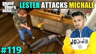 LESTER ATTACKS MICHALE | TECHNO GAMERZ GTA 5 #119 BIG UPDATE