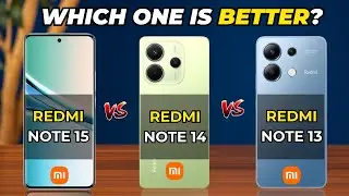 Redmi Note 13 vs Redmi Note 14 vs Redmi Note 15 Comparison