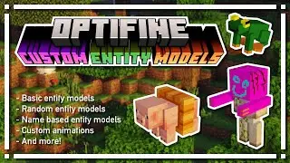 OptiFine CEM &mdash; Как создавать пользовательские модели сущностей с помощью OptiFine [Учебное пособи...