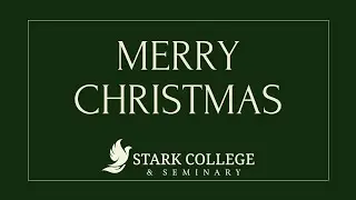Merry Christmas from Stark College & Seminary