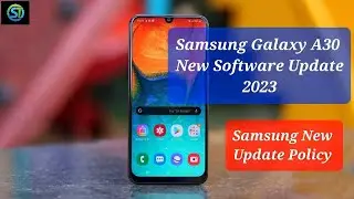Samsung Galaxy A30 New Software Update 2023 | Samsung Galaxy A30 New Update - Features