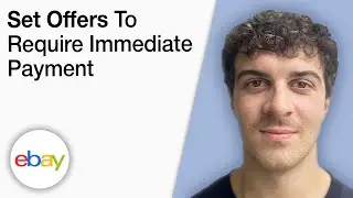 How To Set Offers To Require Immediate Payment eBay [2025 Full Guide]