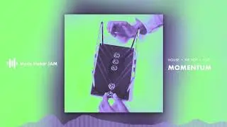 Momentum | House Hip Hop Rap |  Music Maker JAM