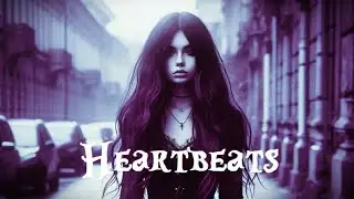 Heartbeats I Gothic Electronica | Alternative Synth | Haunting Vocals - by Endless Knight