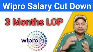 Wipro cut down 3 Months Salary of bench employees | Wipro Loss of Pay @Vikasteach