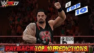 WWE 2K17 - Top 10 Payback 2017 Predictions