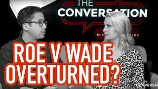 Will Roe v. Wade Be Overturned?