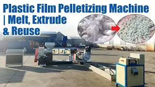 Plastic Film Pelletizing Machine| Melt, Extrude & Reuse!