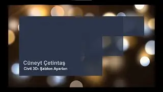 09- Civil 3D  Şablon Ayarları