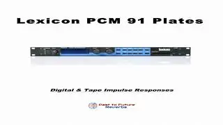 Lexicon PCM 91 Plates Impulse Responses TAPE & DIGITAL Captures Drums Demo