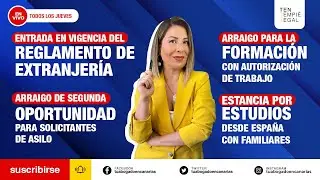 Entrada en vigencia del Reglamento de Extranjería: ARRAIGOS!!