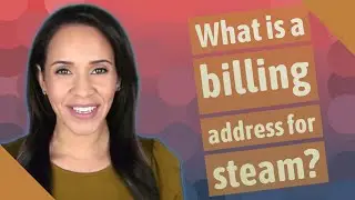 What is a billing address for steam?