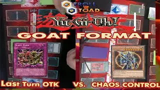 Troll vs Toad | Yugioh Goat Format: Last Turn OTK vs Chaos Control