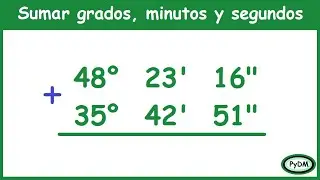 Sumar ángulos en grados minutos y segundos