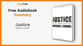 Justice by Michael J. Sandel: 9 Minute Summary