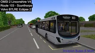 OMSI 2 Route | 103 - Scunthorpe | Volvo B7LRE E2 | Linconshire V4