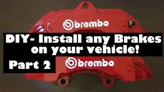 DIY Big Brakes on ANY Vehicle!  Part 2
