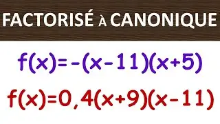 Forme factorisée à forme canonique