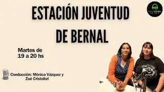 ESTACIÓN JUVENTUD DE BERNAL