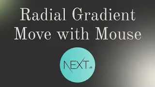Creating a Dynamic Radial Gradient Effect with Next.js | Mouse Tracking Tutorial